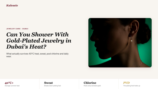 Can You Shower With Gold-Plated Jewelry in Dubai? (2026)