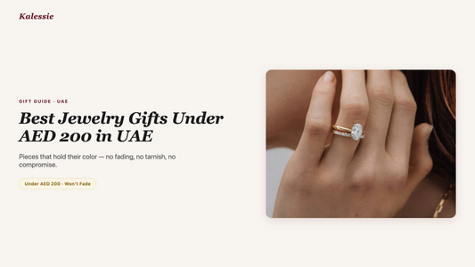 Best Jewelry Gifts Under AED 200 in UAE (That Won't Fade)